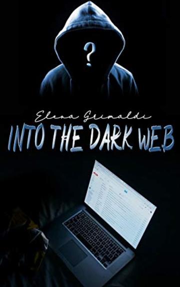 Into the dark web